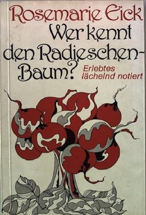 Bild des Verkufers fr Wer kennt den Radieschen-Baum? zum Verkauf von books4less (Versandantiquariat Petra Gros GmbH & Co. KG)