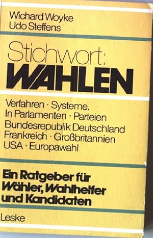 Seller image for Wahlen ; Stichwort: Wahlen : ein Ratgeber fr Whler und Kandidaten. for sale by books4less (Versandantiquariat Petra Gros GmbH & Co. KG)