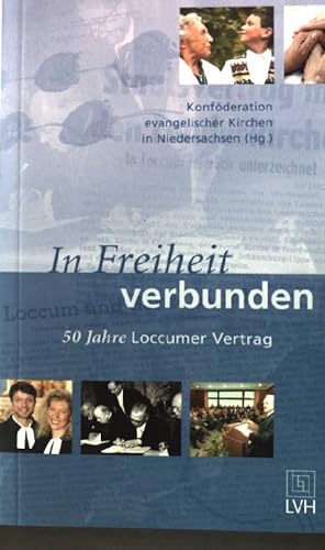 Image du vendeur pour In Freiheit verbunden : 50 Jahre Loccumer Vertrag. mis en vente par books4less (Versandantiquariat Petra Gros GmbH & Co. KG)