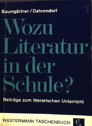 Seller image for Wozu Literatur in der Schule? - Beitrge zum literarischen Unterricht Westermann Taschenbuch 76 for sale by books4less (Versandantiquariat Petra Gros GmbH & Co. KG)