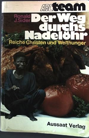 Bild des Verkufers fr Der Weg durchs Nadelhr : reiche Christen u. Welthunger. ABC-Team Taschenbuch Nr. 143 zum Verkauf von books4less (Versandantiquariat Petra Gros GmbH & Co. KG)