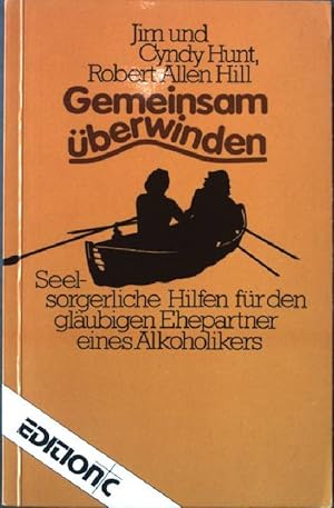 Bild des Verkufers fr Gemeinsam berwinden : seelsorgerl. Hilfen fr d. glubigen Ehepartner e. Alkoholikers. Edition C Taschenbuch Nr. 66 zum Verkauf von books4less (Versandantiquariat Petra Gros GmbH & Co. KG)