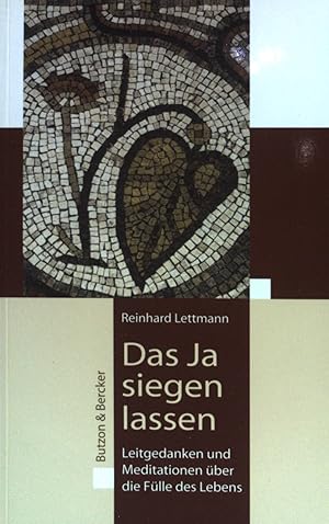 Imagen del vendedor de Das Ja siegen lassen : Leitgedanken und Meditationen ber die Flle des Lebens. a la venta por books4less (Versandantiquariat Petra Gros GmbH & Co. KG)