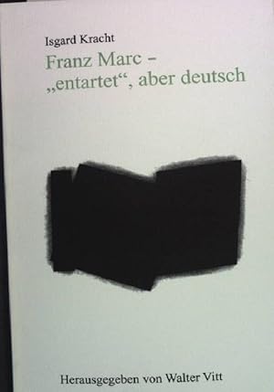 Bild des Verkufers fr Franz Marc - "entartet", aber deutsch: Kunstberichte unterm Hakenkreuz II zum Verkauf von books4less (Versandantiquariat Petra Gros GmbH & Co. KG)