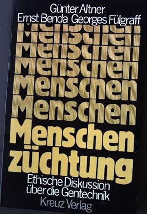 Immagine del venditore per Menschenzchtung : ethische Diskussion ber d. Gentechnik. venduto da books4less (Versandantiquariat Petra Gros GmbH & Co. KG)