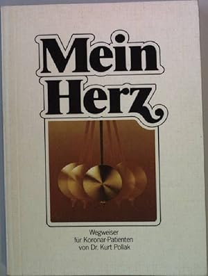 Bild des Verkufers fr Mein Herz - Wegweiser fr Koronar-Patienten zum Verkauf von books4less (Versandantiquariat Petra Gros GmbH & Co. KG)