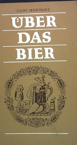 Bild des Verkufers fr ber das Bier zum Verkauf von books4less (Versandantiquariat Petra Gros GmbH & Co. KG)
