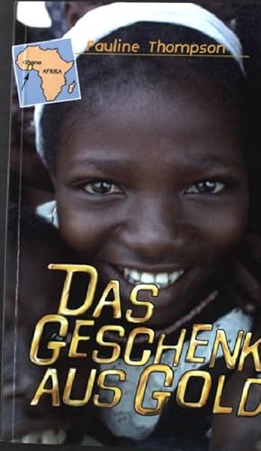 Bild des Verkufers fr Das Geschenk aus Gold. zum Verkauf von books4less (Versandantiquariat Petra Gros GmbH & Co. KG)