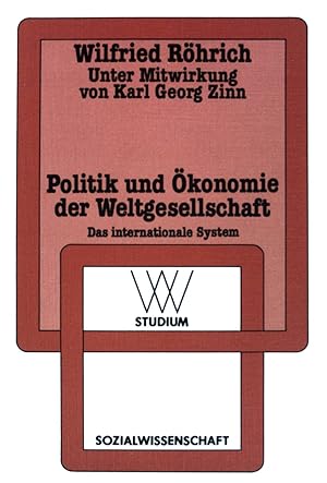 Immagine del venditore per Politik und konomie der Weltgesellschaft : d. internat. System. WV Studium (Nr 129) venduto da books4less (Versandantiquariat Petra Gros GmbH & Co. KG)