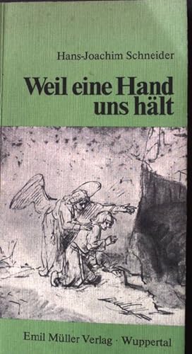 Seller image for Weil eine Hand uns hlt : Andachten fr schwere Tage. for sale by books4less (Versandantiquariat Petra Gros GmbH & Co. KG)