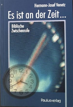 Bild des Verkufers fr Es ist an der Zeit . : biblische Zwischenrufe. zum Verkauf von books4less (Versandantiquariat Petra Gros GmbH & Co. KG)