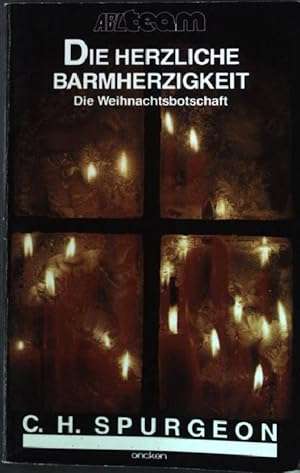 Imagen del vendedor de Die herzliche Barmherzigkeit : d. Weihnachtsbotschaft. ABC Team Taschenbuch Nr. 3364 a la venta por books4less (Versandantiquariat Petra Gros GmbH & Co. KG)