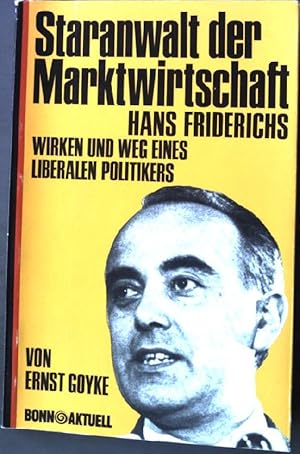 Image du vendeur pour Hans Friderichs, Staranwalt der Marktwirtschaft : Wirken u. Weg e. liberalen Politikers. mis en vente par books4less (Versandantiquariat Petra Gros GmbH & Co. KG)