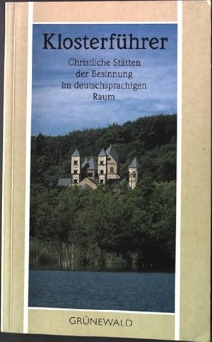 Seller image for Klosterfhrer : christliche Sttten der Besinnung im deutschsprachigen Raum for sale by books4less (Versandantiquariat Petra Gros GmbH & Co. KG)