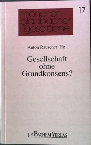 Bild des Verkufers fr Gesellschaft ohne Grundkonsens?. Mnchen-Gladbacher Gesprche 17 zum Verkauf von books4less (Versandantiquariat Petra Gros GmbH & Co. KG)