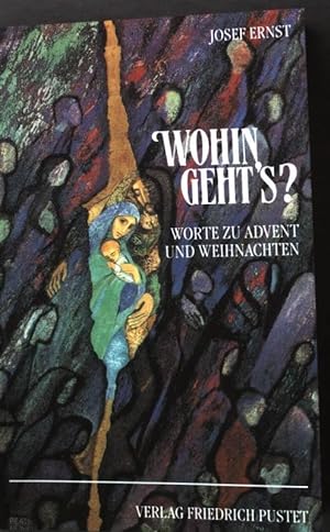Bild des Verkufers fr Wohin geht's? : Worte zu Advent und Weihnachten. zum Verkauf von books4less (Versandantiquariat Petra Gros GmbH & Co. KG)