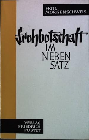 Imagen del vendedor de Frohbotschaft im Nebensatz a la venta por books4less (Versandantiquariat Petra Gros GmbH & Co. KG)
