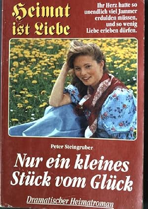 Bild des Verkufers fr Nur ein kleines Stck vom Glck. Heimat ist Liebe Band 5 zum Verkauf von books4less (Versandantiquariat Petra Gros GmbH & Co. KG)