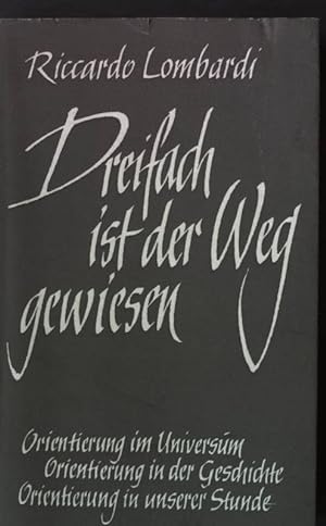 Bild des Verkufers fr Dreifach ist der Weg gewiesen. zum Verkauf von books4less (Versandantiquariat Petra Gros GmbH & Co. KG)