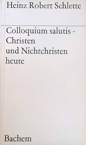 Seller image for Colloquium salutis - Christen und Nichtchristen heute. for sale by books4less (Versandantiquariat Petra Gros GmbH & Co. KG)