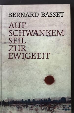 Bild des Verkufers fr Auf schwankem Seil zur Ewigkeit. Benno-Bcher 42 zum Verkauf von books4less (Versandantiquariat Petra Gros GmbH & Co. KG)