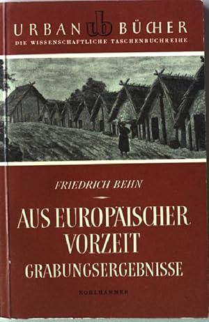 Seller image for Aus europischer Vorzeit. - Grabungsergebnisse. UB Urban-Taschenbuch Nr. 23 for sale by books4less (Versandantiquariat Petra Gros GmbH & Co. KG)