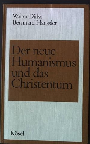 Seller image for Der neue Humanismus und das Christentum. for sale by books4less (Versandantiquariat Petra Gros GmbH & Co. KG)