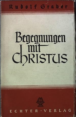 Seller image for Begegnungen mit Christus for sale by books4less (Versandantiquariat Petra Gros GmbH & Co. KG)