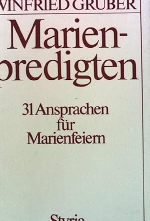 Imagen del vendedor de Marienpredigten : 31 Ansprachen f. Marienfeiern. a la venta por books4less (Versandantiquariat Petra Gros GmbH & Co. KG)