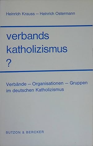 Bild des Verkufers fr Verbandskatholizismus? - Verbnde, Organisationen und Gruppen im deutschen Katholizismus zum Verkauf von books4less (Versandantiquariat Petra Gros GmbH & Co. KG)