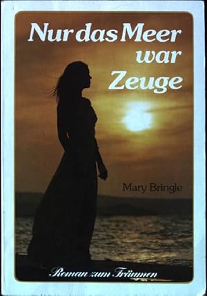 Seller image for Nur das Meer war Zeuge. bers. Dorothee Asendorf for sale by books4less (Versandantiquariat Petra Gros GmbH & Co. KG)