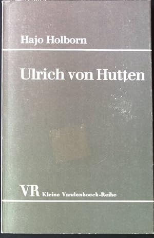 Bild des Verkufers fr Ulrich von Hutten. Kleine Vandenhoeck-Reihe 266 S zum Verkauf von books4less (Versandantiquariat Petra Gros GmbH & Co. KG)