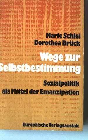 Bild des Verkufers fr Wege zur Selbstbestimmung : Sozialpolitik als Mittel d. Emanzipation. zum Verkauf von books4less (Versandantiquariat Petra Gros GmbH & Co. KG)