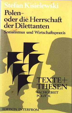 Seller image for Polen oder Die Herrschaft der Dilettanten. Sozialismus und Wirtschaftspraxis Texte + Thesen 111 for sale by books4less (Versandantiquariat Petra Gros GmbH & Co. KG)