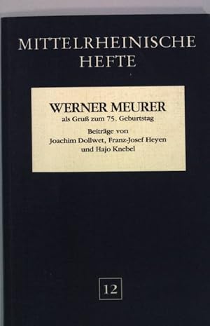 Image du vendeur pour Werner Meurer als Gru zum 75. Geburtstag Mittelrheinische Hefte 12 mis en vente par books4less (Versandantiquariat Petra Gros GmbH & Co. KG)