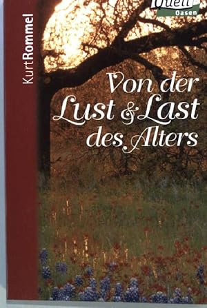 Bild des Verkufers fr Von der Lust und Last des Alters. zum Verkauf von books4less (Versandantiquariat Petra Gros GmbH & Co. KG)