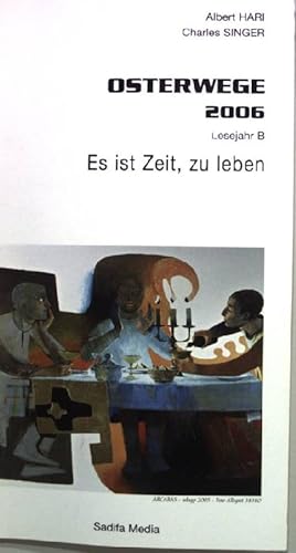 Bild des Verkufers fr Osterwege 2006, Lesejahr B. - Es ist Zeit, zu leben. zum Verkauf von books4less (Versandantiquariat Petra Gros GmbH & Co. KG)