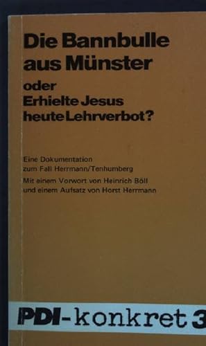 Image du vendeur pour Die Bannbulle aus Mnster oder Erhielte Jesus heute Lehrverbot? PDI-Konkret 3 mis en vente par books4less (Versandantiquariat Petra Gros GmbH & Co. KG)