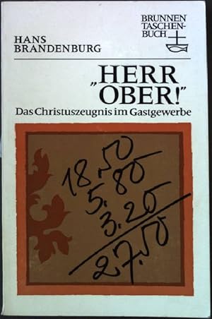 Imagen del vendedor de Herr Ober!" - Das Christuszeugnis im Gastgewerbe. Brunnen Taschenbuch Nr. 58 a la venta por books4less (Versandantiquariat Petra Gros GmbH & Co. KG)