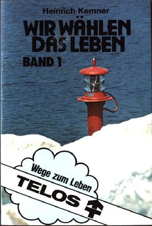 Seller image for Wir whlen das Leben Band 1. ABC-Team Taschenbuch Nr. 2502 for sale by books4less (Versandantiquariat Petra Gros GmbH & Co. KG)