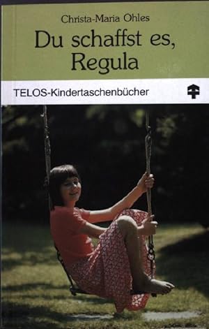 Bild des Verkufers fr Du schaffst es, Regula. TELOS Taschenbuch Nr. 3065 zum Verkauf von books4less (Versandantiquariat Petra Gros GmbH & Co. KG)