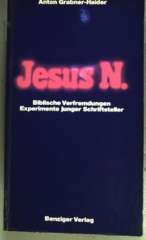 Seller image for Jesus N. : biblische Verfremdungen; Experimente junger Schriftsteller. for sale by books4less (Versandantiquariat Petra Gros GmbH & Co. KG)