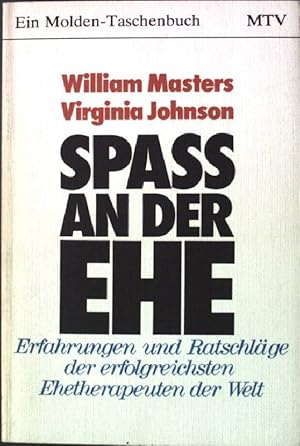 Bild des Verkufers fr Spass an der Ehe : Erfahrungen und Ratschlge der erfolgreichsten Ehetherapeuten der Welt. Molden-Taschenbuch 62 zum Verkauf von books4less (Versandantiquariat Petra Gros GmbH & Co. KG)