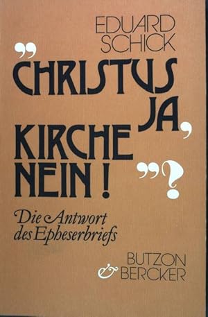 Bild des Verkufers fr "Christus ja, Kirche nein!"? : Die Antwort d. Epheserbriefs. zum Verkauf von books4less (Versandantiquariat Petra Gros GmbH & Co. KG)