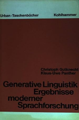Generative Linguistik : Ergebnisse moderner Sprachforschung. UB Urban-Taschenbuch (Nr. 173)