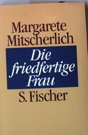 Seller image for Die friedfertige Frau : e. psychoanalytische Untersuchung zur Aggression d. Geschlechter. for sale by books4less (Versandantiquariat Petra Gros GmbH & Co. KG)