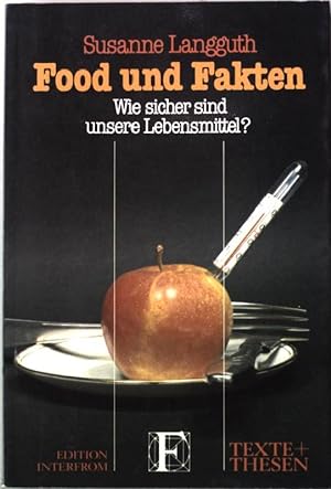 Bild des Verkufers fr Food und Fakten : wie sicher sind unsere Lebensmittel?. Texte und Thesen 189 zum Verkauf von books4less (Versandantiquariat Petra Gros GmbH & Co. KG)