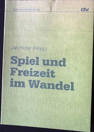 Imagen del vendedor de Spiel und Freizeit im Wandel. a la venta por books4less (Versandantiquariat Petra Gros GmbH & Co. KG)