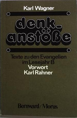 Bild des Verkufers fr Denkanstsse - Texte zu den Evangelien im Lesejahr B. zum Verkauf von books4less (Versandantiquariat Petra Gros GmbH & Co. KG)