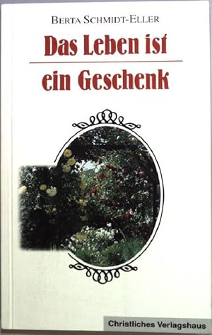 Bild des Verkufers fr Das Leben ist ein Geschenk. zum Verkauf von books4less (Versandantiquariat Petra Gros GmbH & Co. KG)